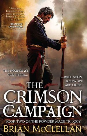 [Powder Mage 02] • The Crimson Campaign (The Powder Mage Trilogy)